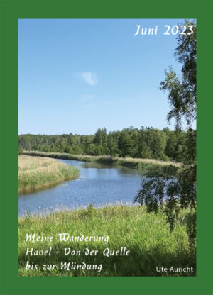 2023 - Meine Wanderung Havel - Von der Quelle bis zur Mündung