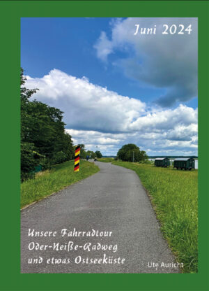 2024 - Unsere Fahrradtour Oder-Neiße-Radweg und etwas Ostseeküste